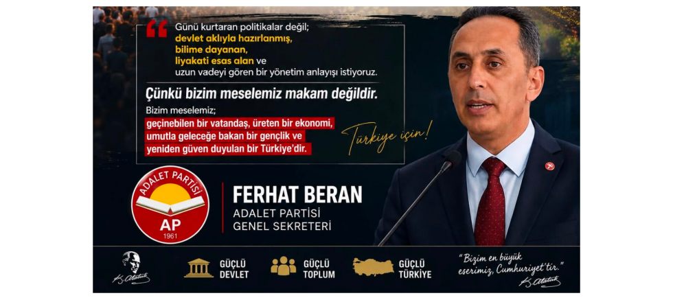 Adalet Partili Ferhat Beran: Türkiye Doğru Tercihlerle Güçlenir - GÜNDEM - İnternetin Ajansı